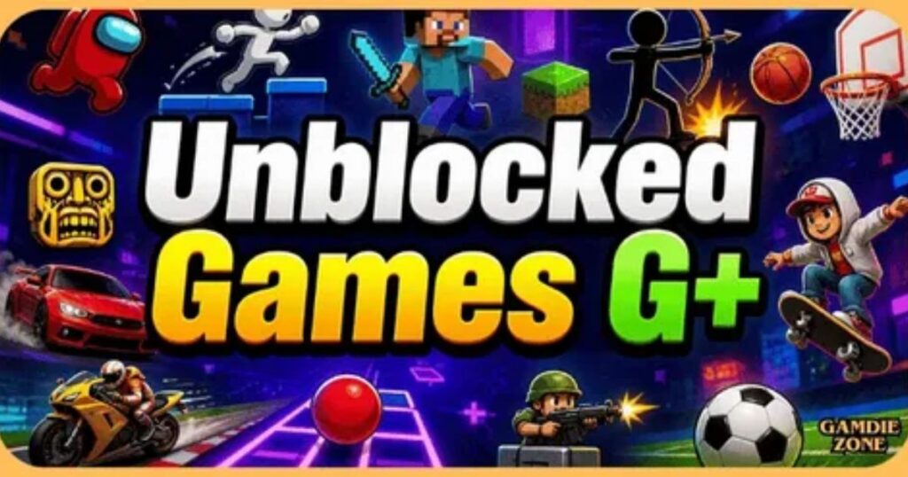 Unbanned G+ Unblocked Games